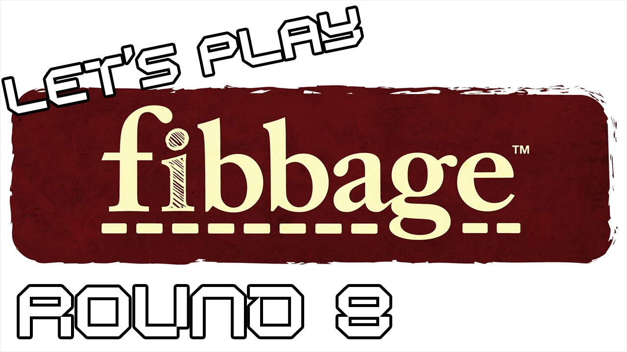 Let's Play: Fibbage - Round 8