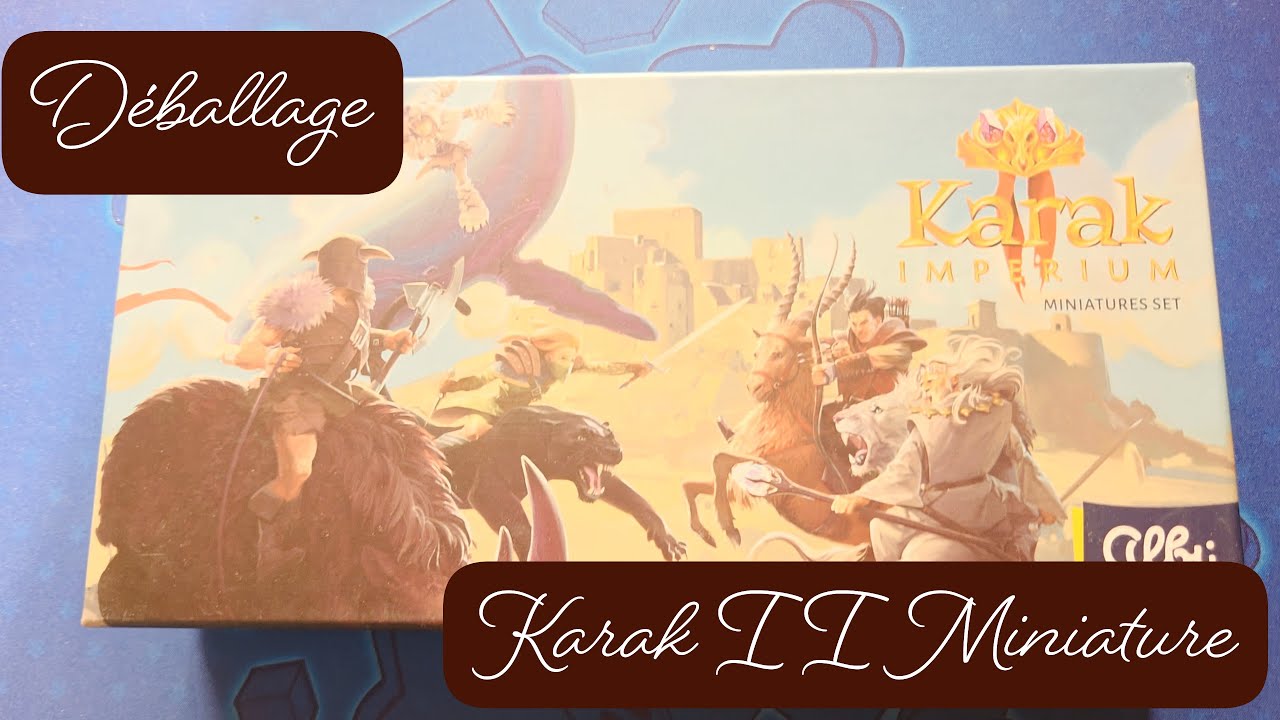 Déballage de l 'extension du jeu Karak 2 les Miniatures