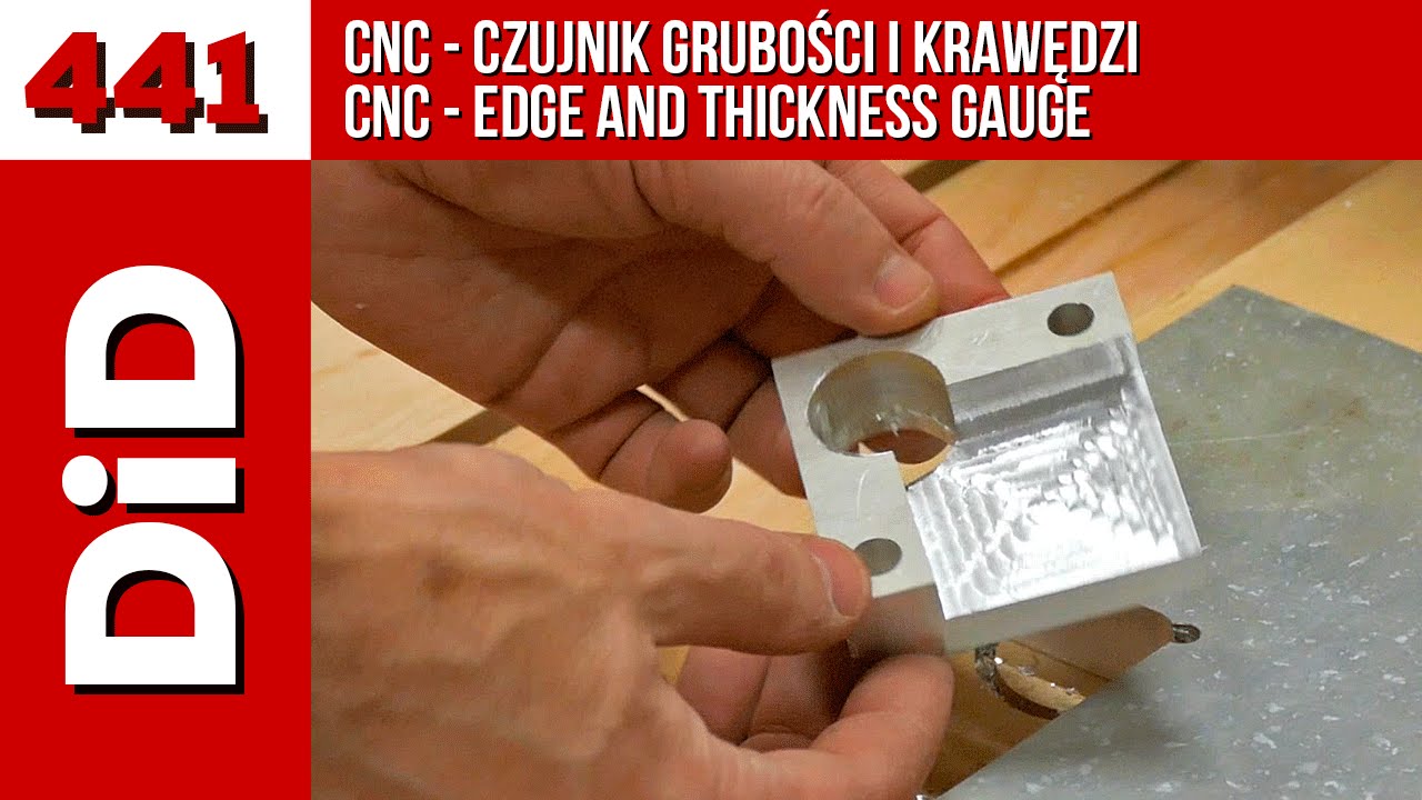 441. CNC - czujnik grubości i krawędzi / CNC - edge and thickness sensor
