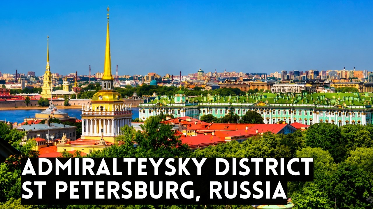 The Magnificent ADMIRALTEYSKY DISTRICT of St Petersburg, Russia [4K]