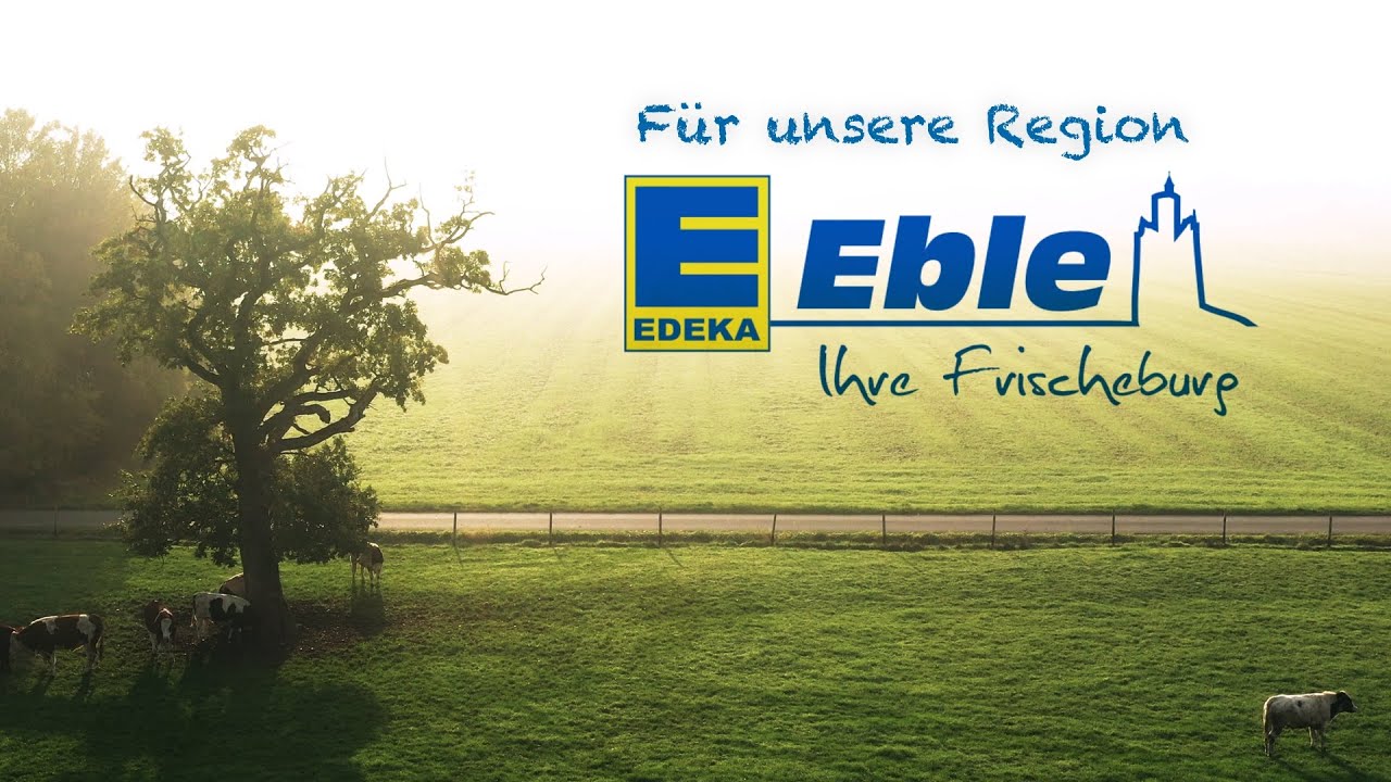 EDEKA EBLE - Für unsere Region