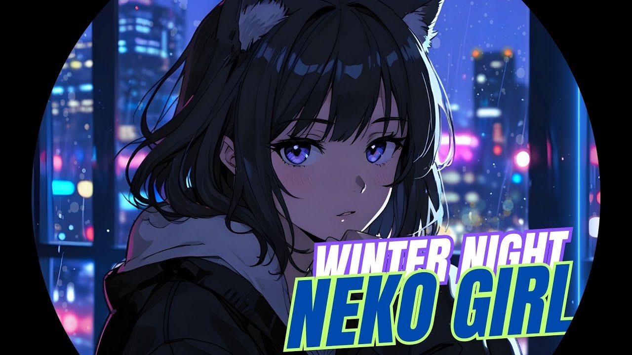LIVE 24/7 Neko Girl Lofi ❄️ Chill Beats to Relax, Study & Sleep | Winter Night Ambience