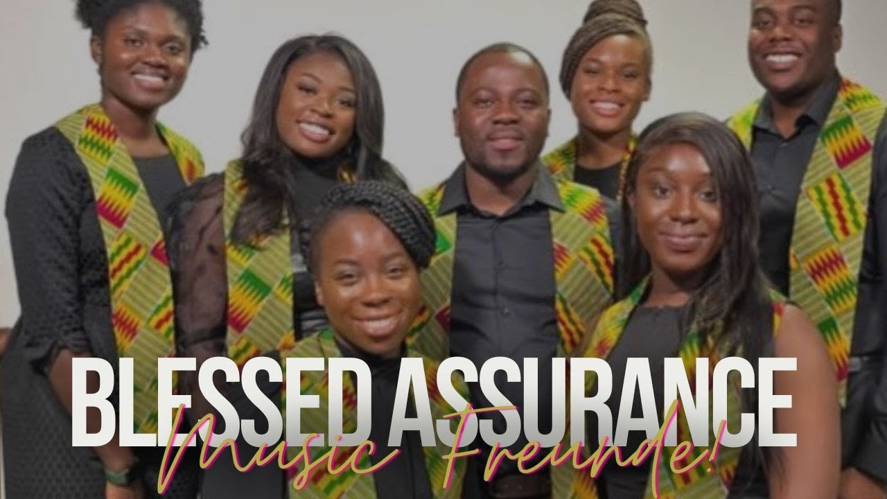 MusikFreunde || Blessed Assurance || Composed by George Mensah Essilfie