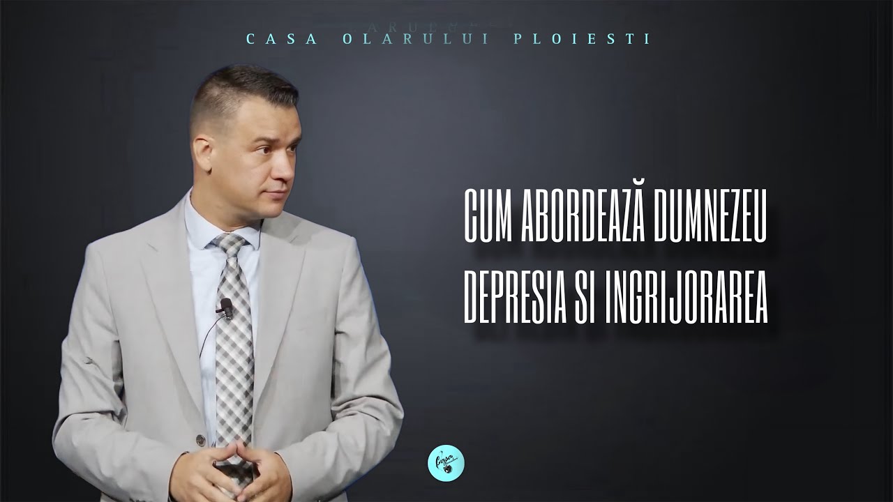 Mitica Draghici  - Cum abordeaza Dumnezeu depresia si îngrijorarea  | Casa Olarului Ploiești