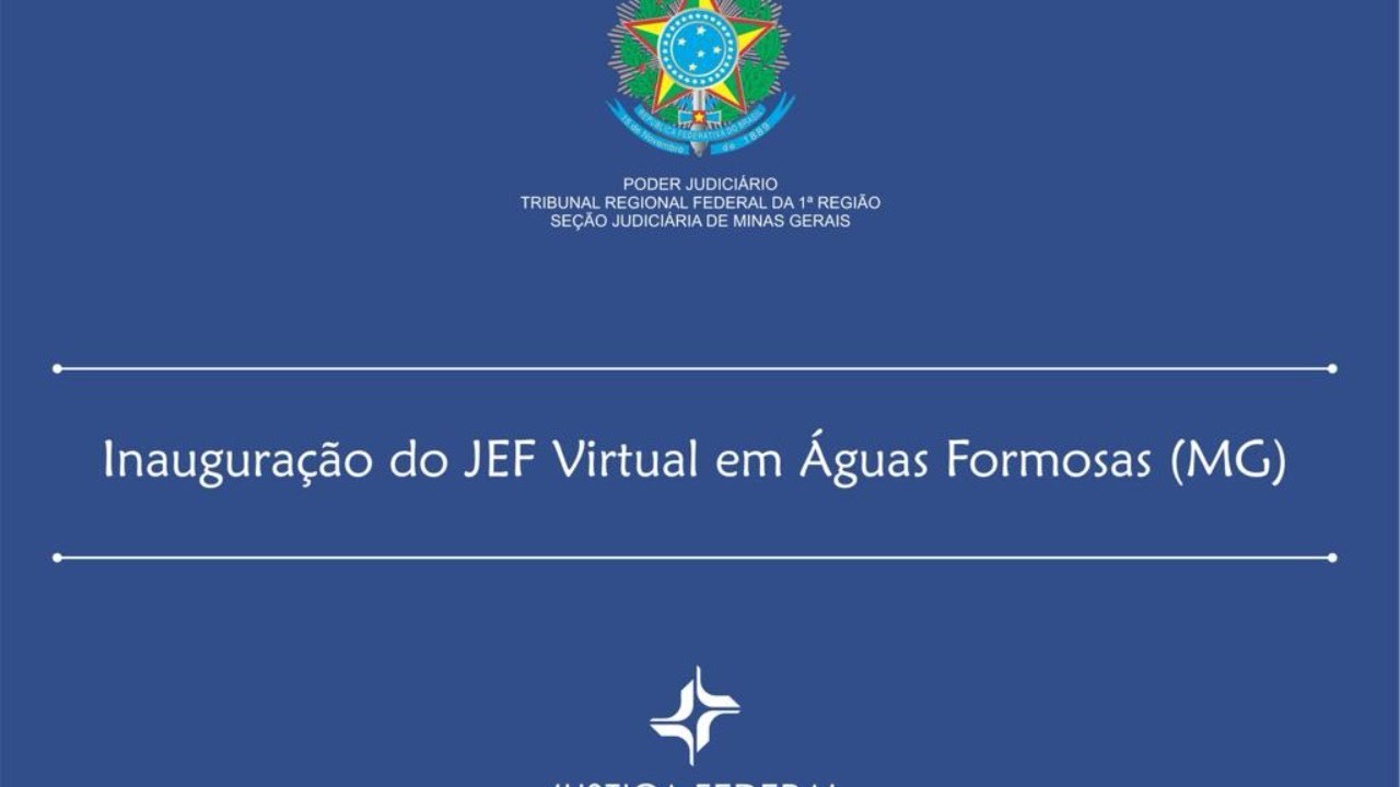 Solenidade - Inauguração do JEF Virtual em Águas Formosas (MG)