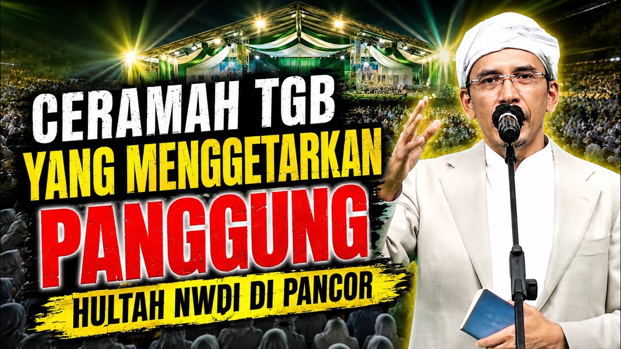 TUAN GURU BAJANG(TGB)ISI PENGAJIAN AKBAR HULTAH KE-89 NWDI DI PANCOR