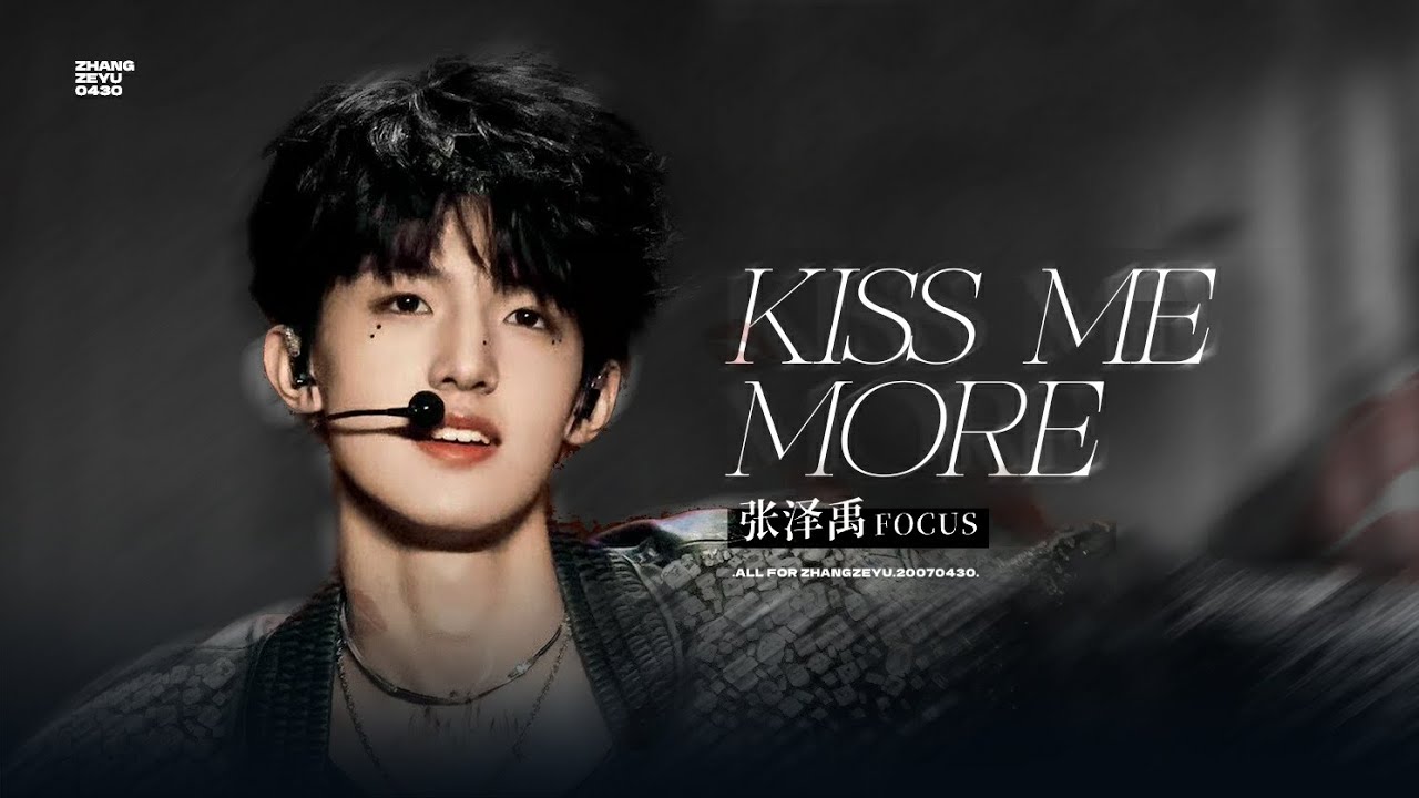 kiss me more cover tffamily|| Fancam Zhang zeyu (张泽宇)