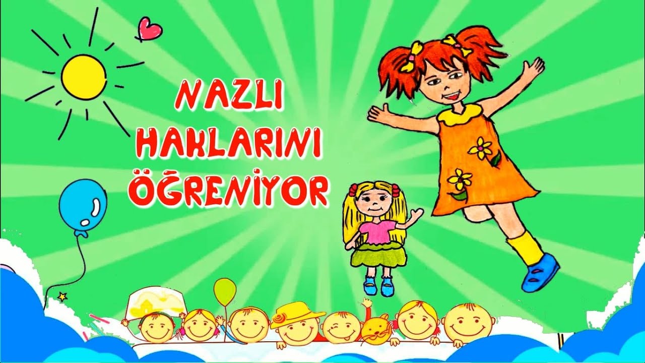 Sesli Çocuk Hikayeleri🎈NAZLI HAKLARINI ÖĞRENİYOR🎈Çocuk Hakları🎈23 NİSAN ÇOCUK BAYRAMI'NA ÖZEL🎈