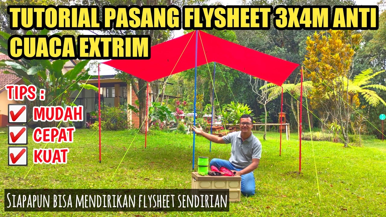 TUTORIAL PASANG FLYSHEET 3X4M ANTI CUACA EXTRIM | TIPS : MUDAH, CEPAT, KUAT