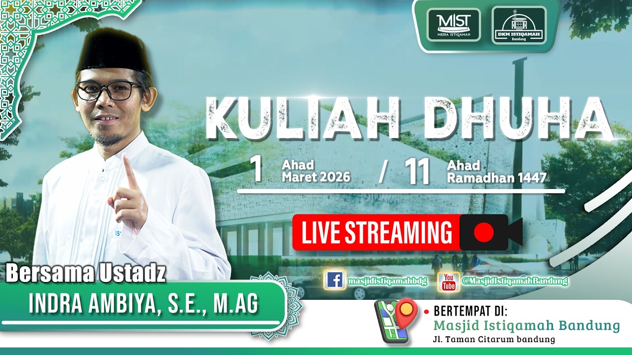 🟢KULIAH DHUHA || Ustadz Indra Ambiya, S.E., M.Ag.,