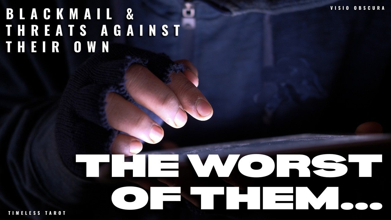 The Worst of Them… Blackmail & Threats Against Their Own People | Timeless Tarot Reading 
