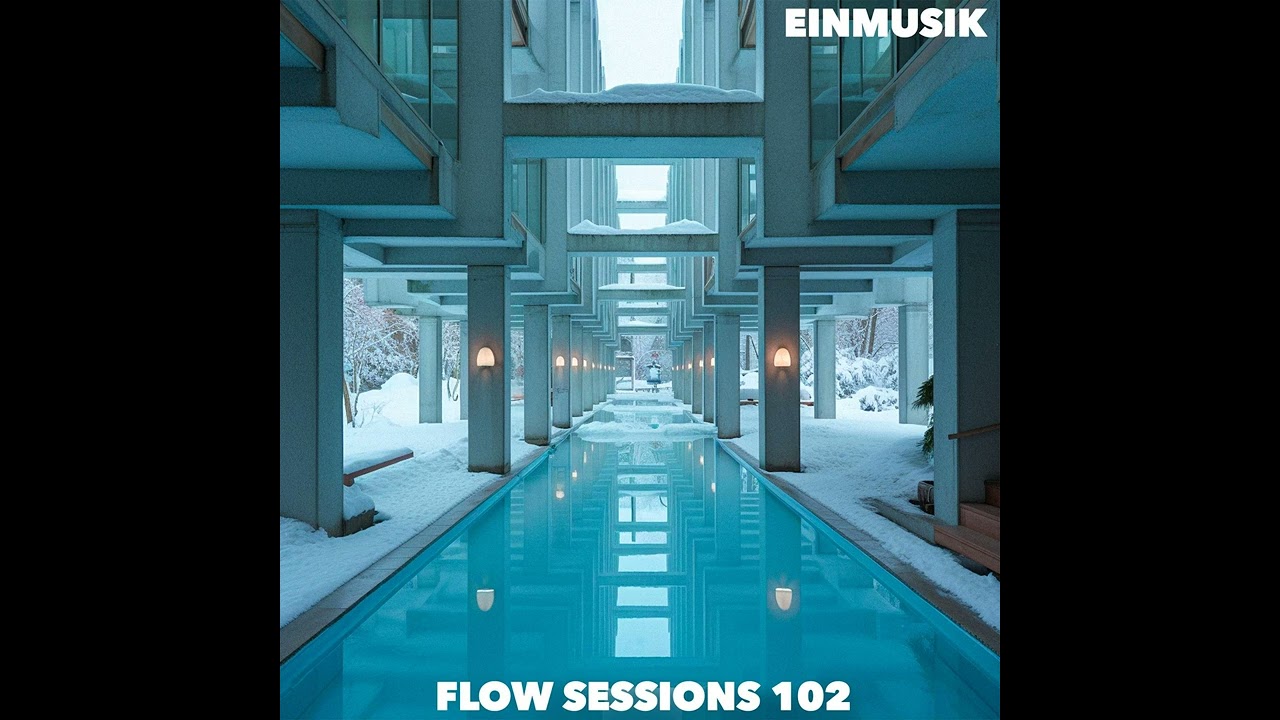 Flow Sessions 102 - EINMUSIK