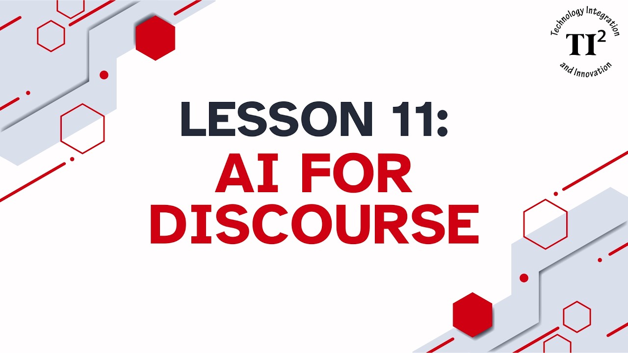 AI Lesson 11: AI for Discourse (Elem & JH)