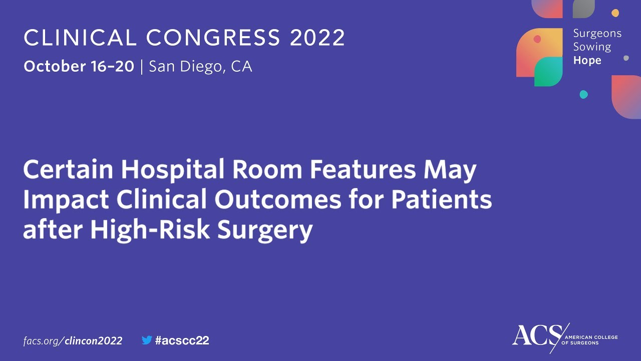 Certain Hospital Rooms May Impact Outcomes for High-Risk Surgical Patients | Clinical Congress | ACS
