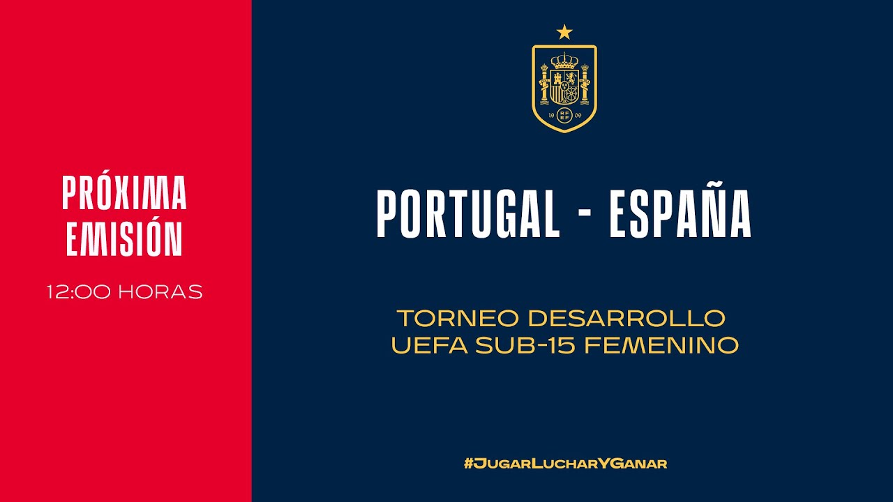 🚨EN DIRECTO🚨 PORTUGAL -  ESPAÑA . Selección Española Sub-15  femenina | 🔴 SEFUTBOL