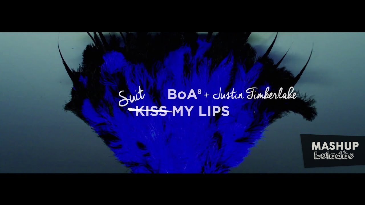 Mashup Boladão - Suit My Lips (BoA vs Justin Timberlake MASHUP)