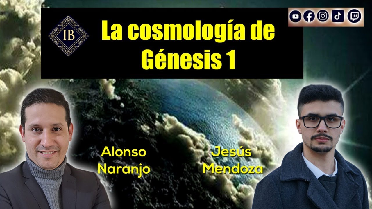 Profesor Jesús Mendoza - La Cosmología de Génesis 1.