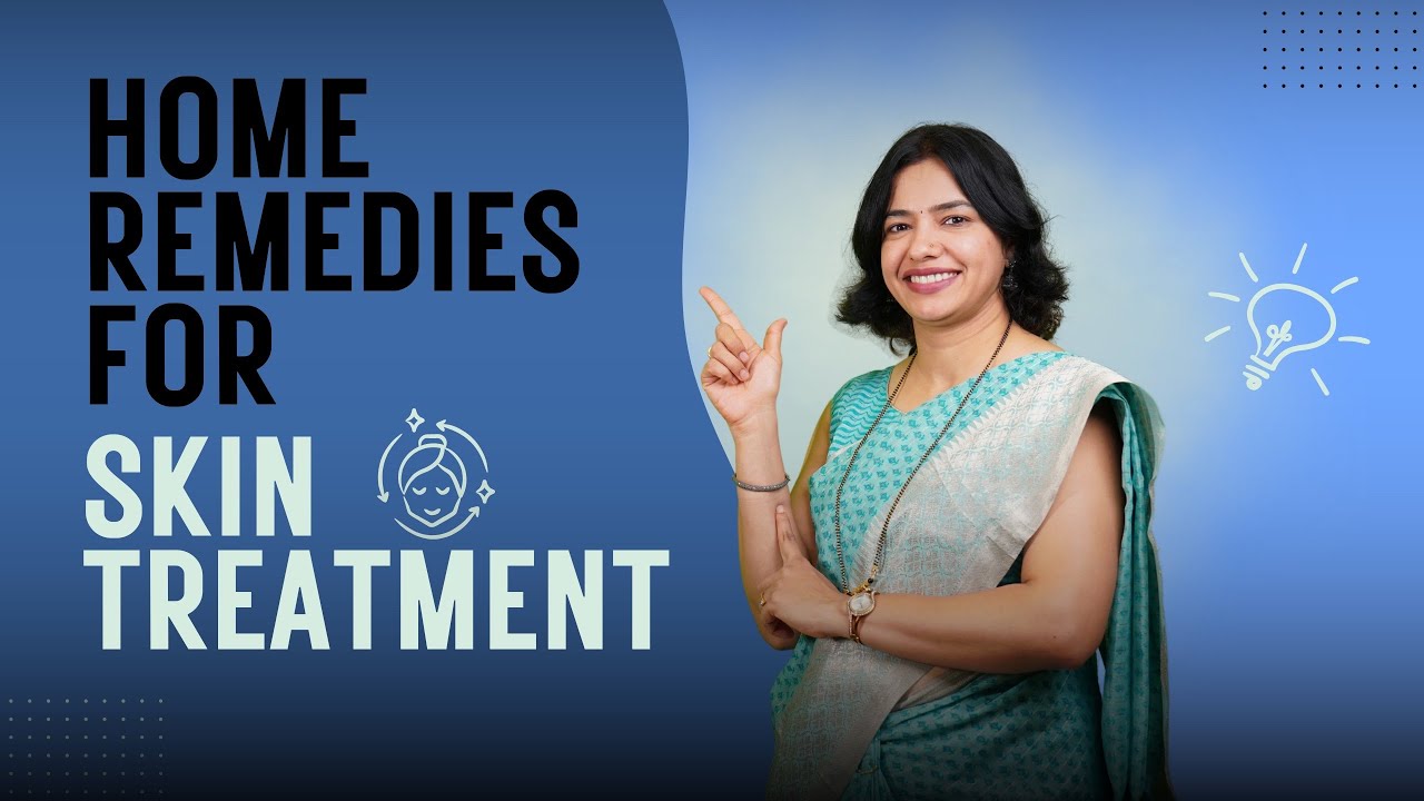 ಚರ್ಮ ಚಿಕಿತ್ಸೆಗೆ ಮನೆಮದ್ದುಗಳು