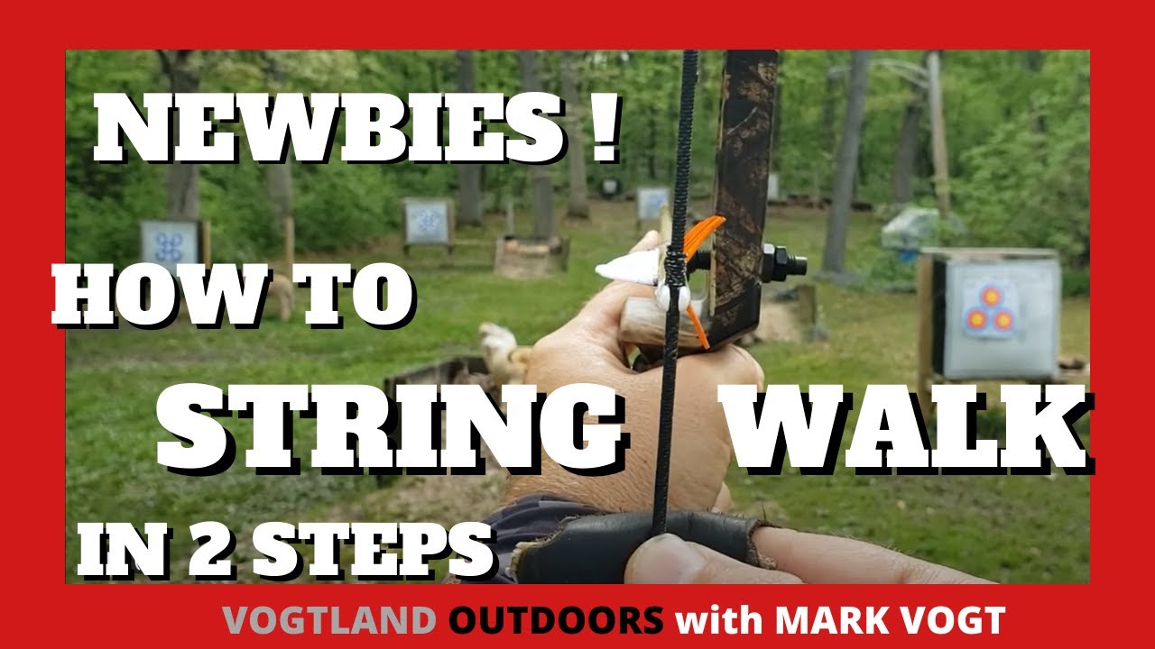 TRADITIONAL ARCHERY | STRING WALKING  | NEWBIES - HOW-TO STRINGWALK in 2 (SIMPLE) STEPS !