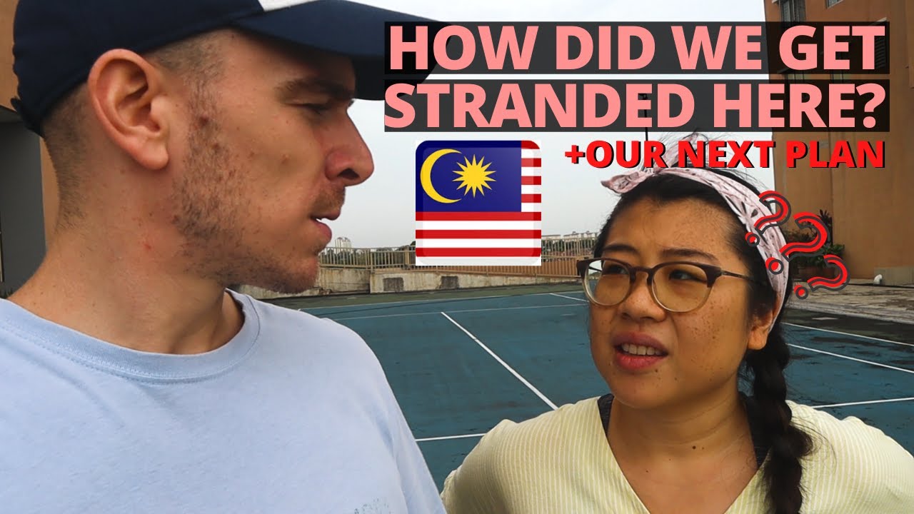 Stuck in Malaysia?! MCO LOCKDOWN Updates