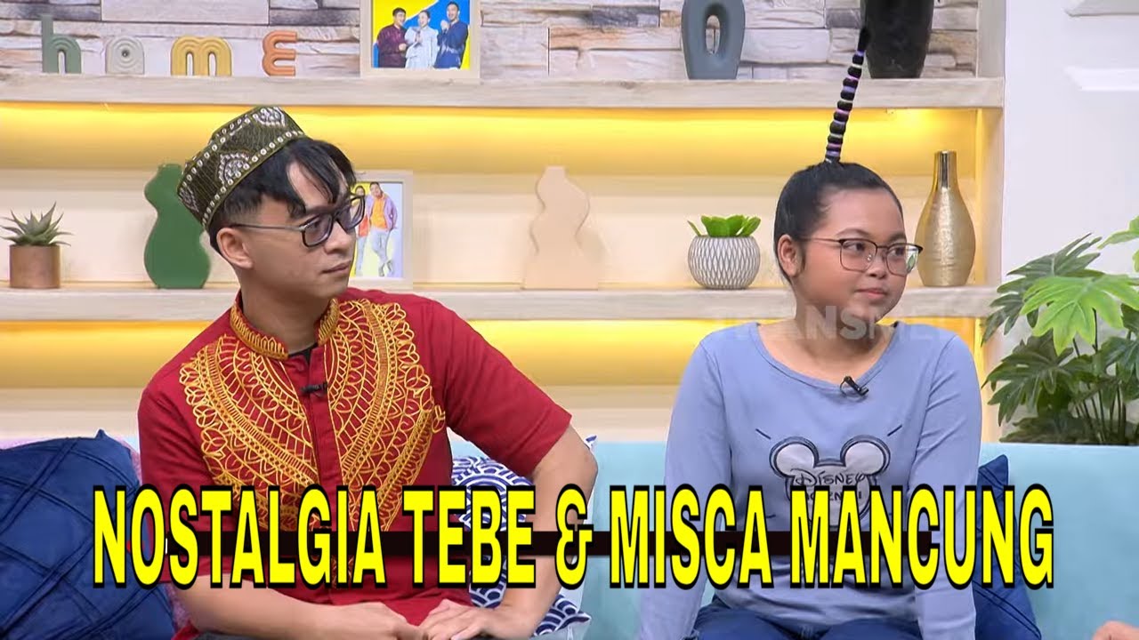 Nostalgia Bareng Tebe & Misca Mancung | FYP (05/11/25) Part 3
