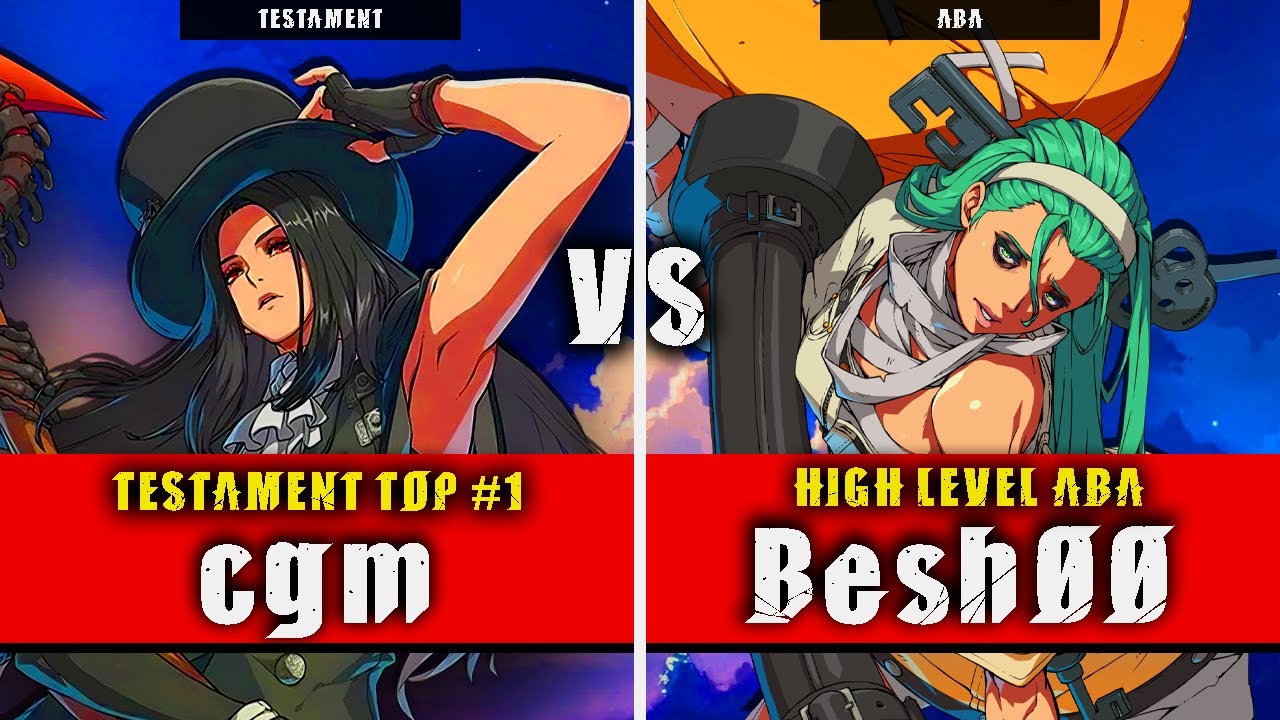 GGST | cgm (Testament) VS Beshh00 (ABA) | Guilty Gear Strive High level gameplay