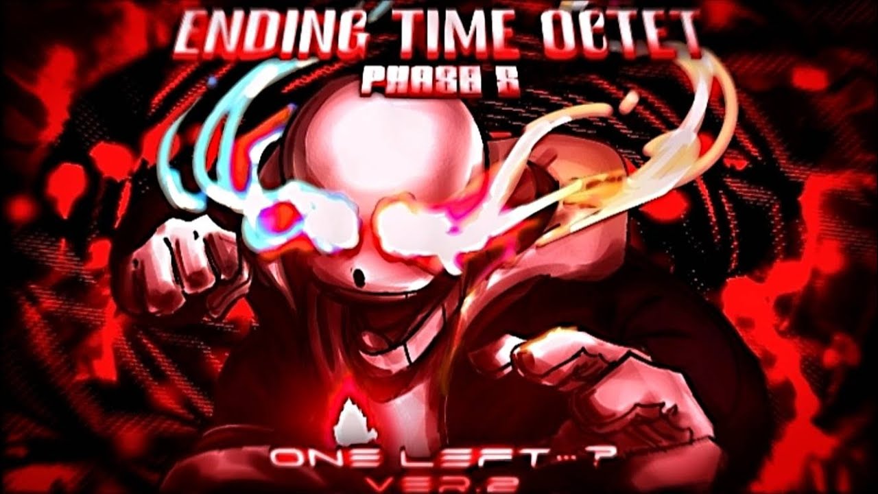 【Ending Time Octet】Phase 5: One Left...? V2