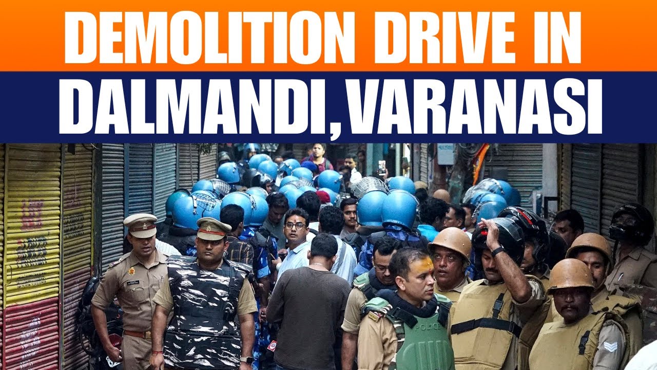LIVE: Demolition drive by administration in the Dalmandi area of Varanasi | Kashi |Uttar Pradesh