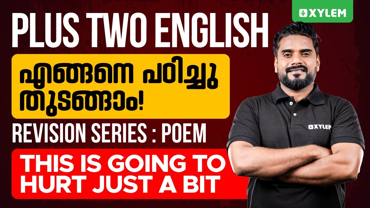 Plus Two English - എങ്ങനെ പഠിച്ചു തുടങ്ങാം | This is Going to Hurt Just a Bit | Xylem Plus Two