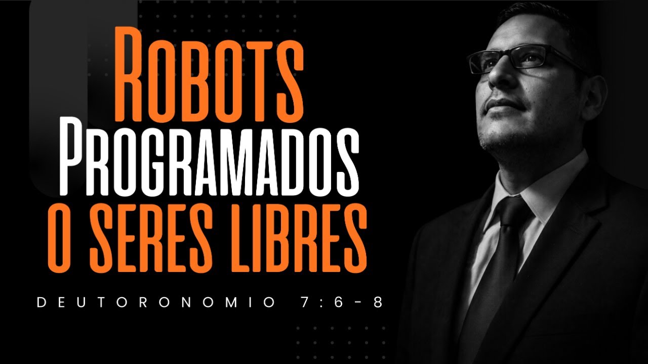 Tema: ¿Robots Programados o Seres Libres?