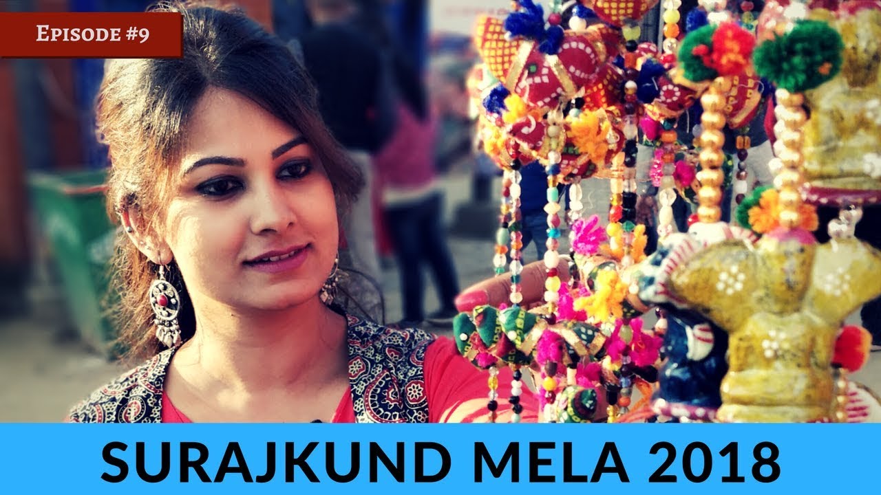Highlights of Surajkund Mela 2018 | Shopping, Food, Dance | DesiGirl Traveller