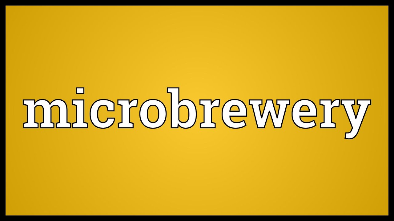 Microbrewery Meaning