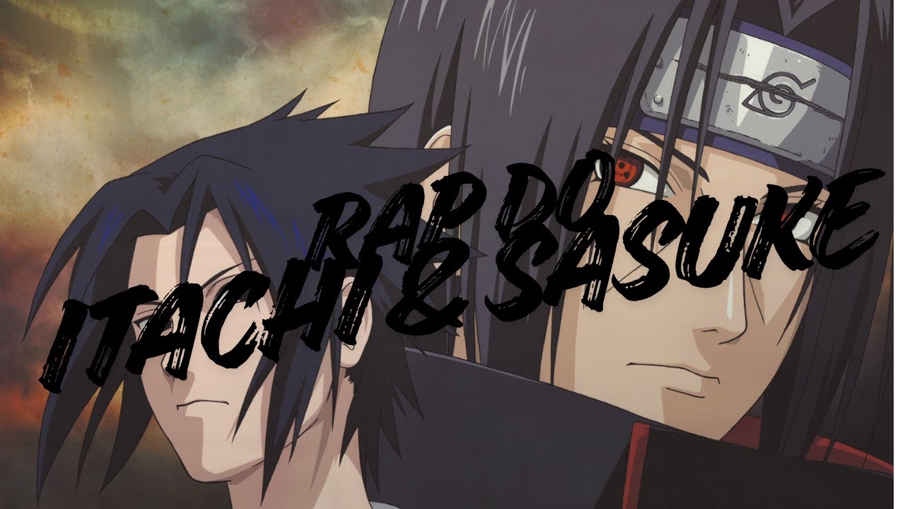 NerdTrapBR - RAP DO ITACHI & SASUKE: IRMÃO CONTRA IRMÃO!