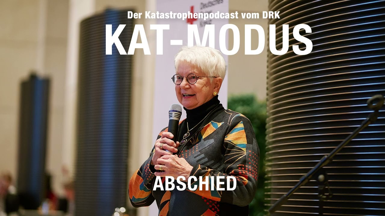 KAT-MODUS: Der Katastrophenpodcast vom DRK. Folge: ABSCHIED.