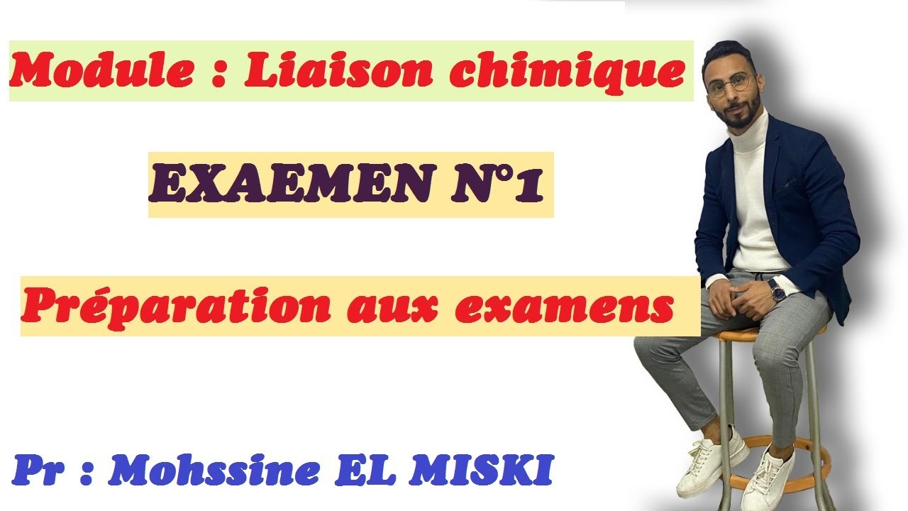 Examen 1 : Liaison chimique (préparation aux examens)
