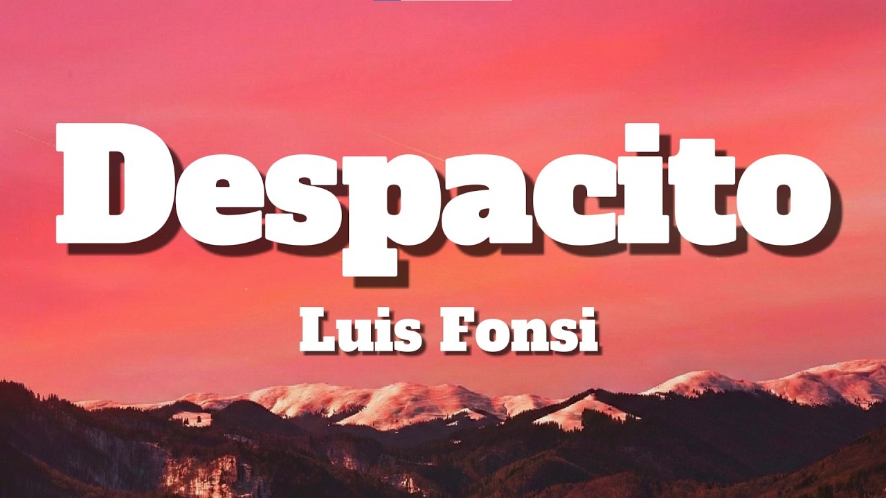 Luis Fonsi – Despacito (Lyrics) | Slow Burn Latin