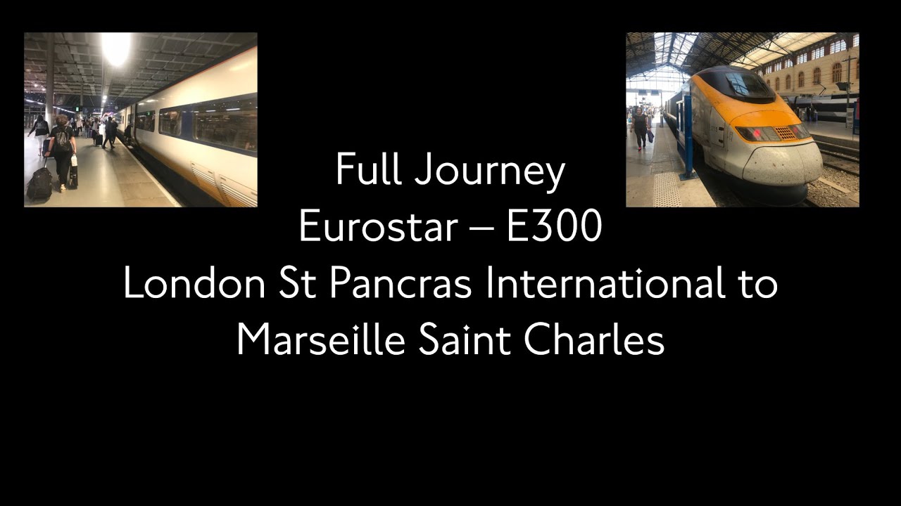 Eurostar!! Full Journey London to Marseille Direct
