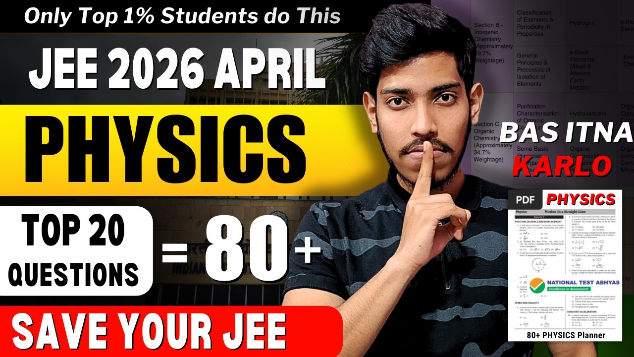 JEE 2026 PHYSICS: Only 20 Ques = 80+ Confirm🔥| 98%ile+ Confirm in April Attempt