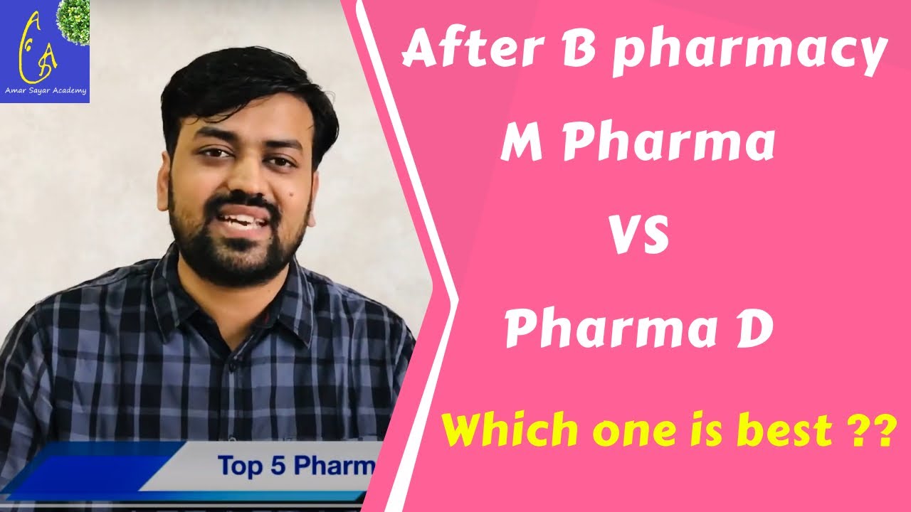 After B pharmacy M Pharma VS Pharma D | which one is best ???