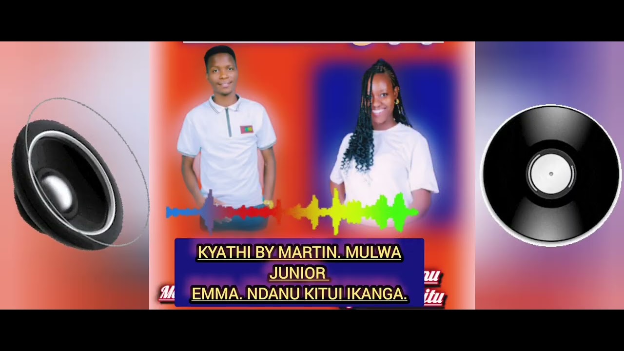 KYATHI -BY- MARTIN MULWA JUNIOR-NGONE -ASYAI. EMMA- NDANU 