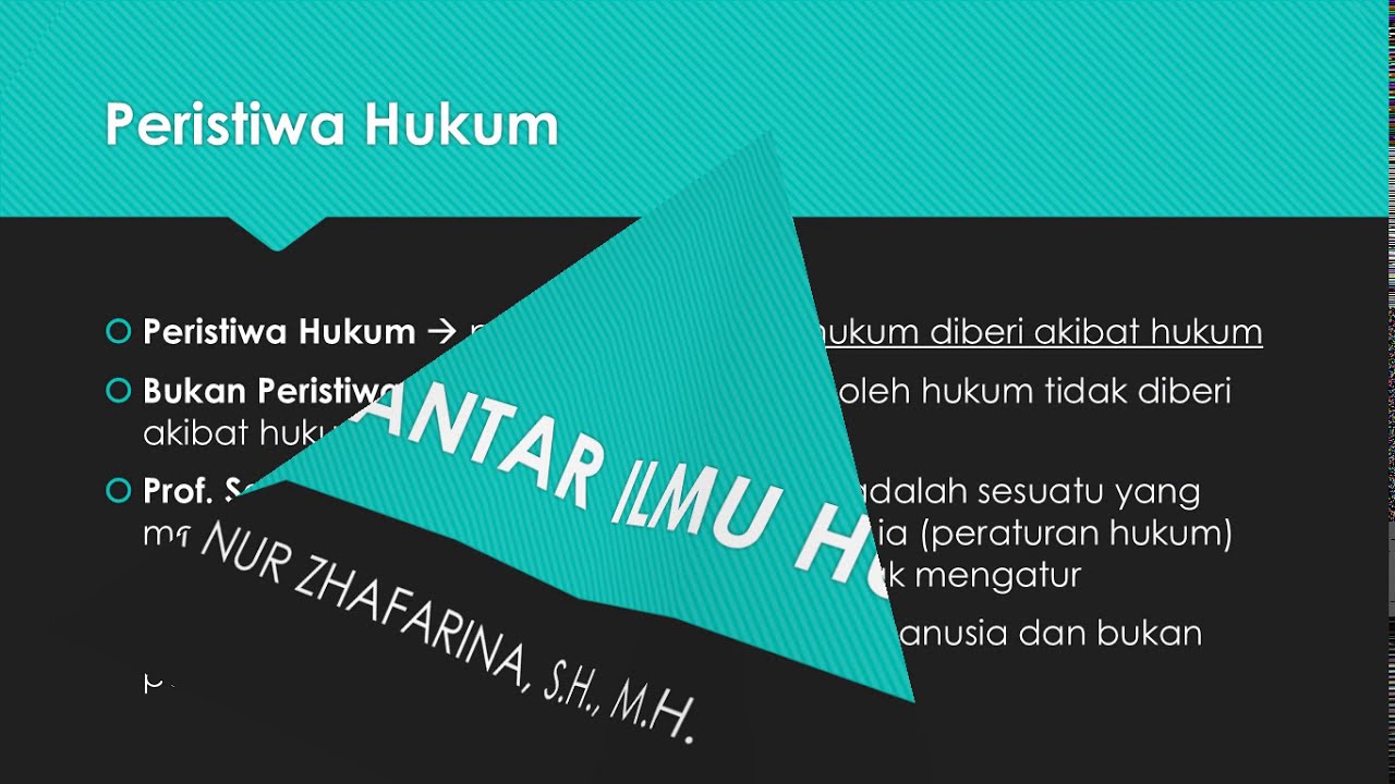 Kelas Daring Bu Adlia Pengantar Ilmu Hukum (Fokus Materi : Peristiwa Hukum)