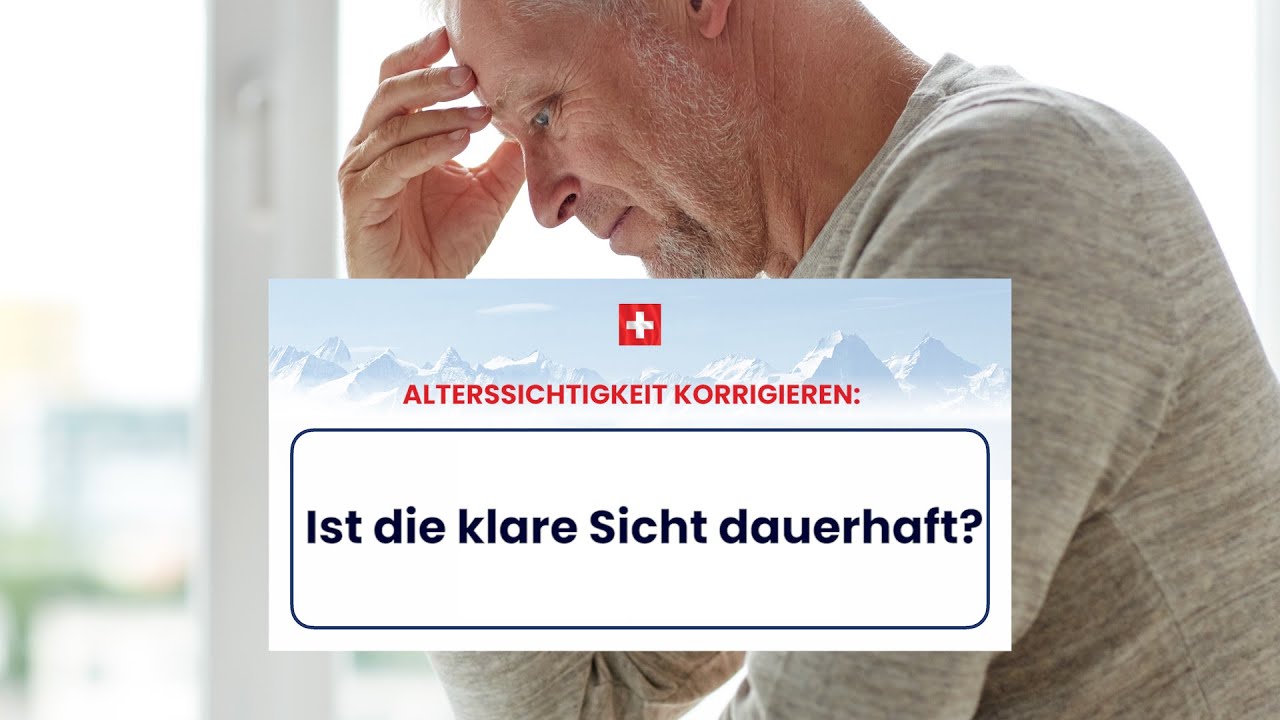 ALTERSSICHTIGKEIT lasern: Ist das eine dauerhaft oder kurzfristige L&ouml;sung? Z&uuml;rich-Wien EyeLaser