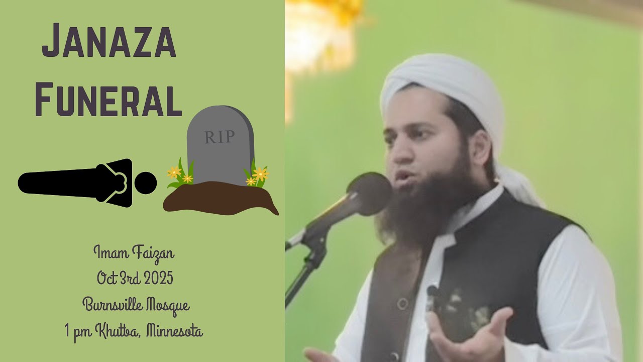 Janaza- Funeral- Imam Faizan- Burnsville, Minnesota- Oct 3rd 2025