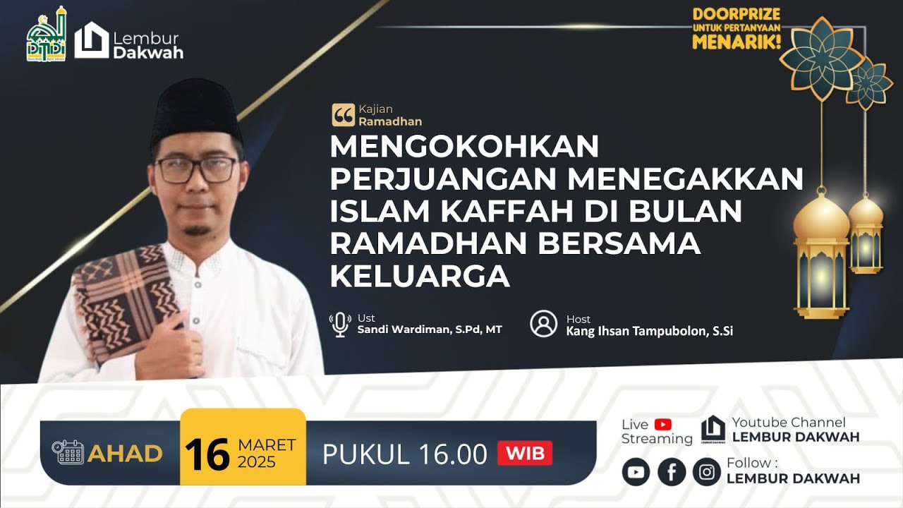 Mengokohkan Perjuangan Menegakkan Islam Kaffah di Bulan Ramadhan Bersama Keluarga || Ramadhan 1446 H
