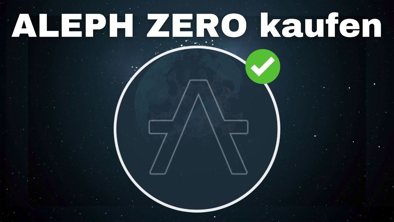 Aleph Zero kaufen ✅ Schritt f&uuml;r Schritt Anleitung 2023 🔥