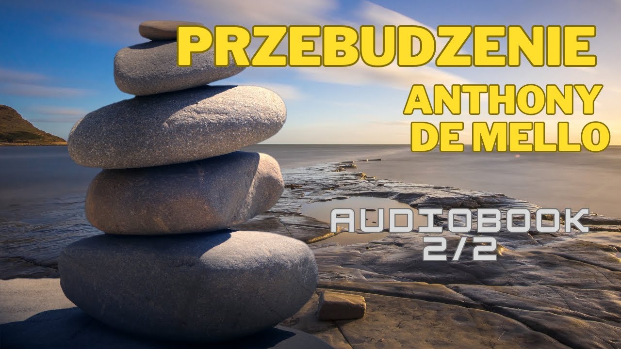 PRZEBUDZENIE ANTHONY DE MELLO | AUDIOBOOK 2:2