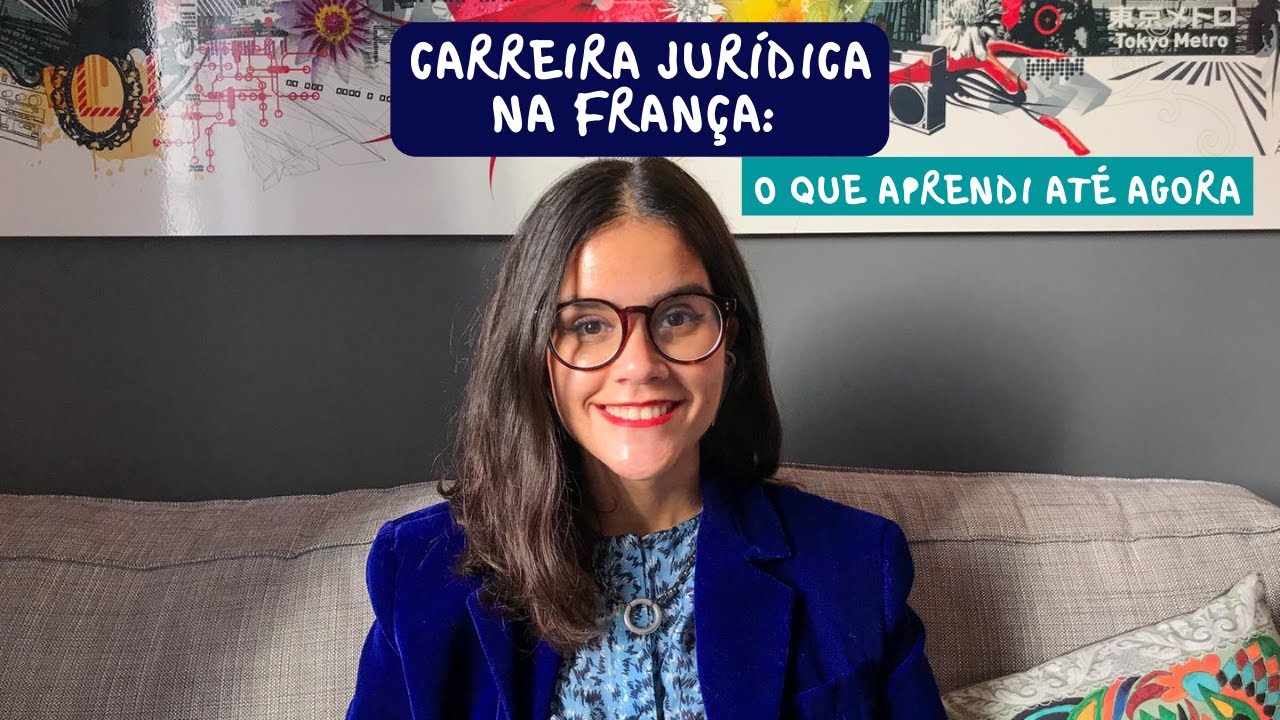 Carreira Jurídica na França: o que aprendi até agora