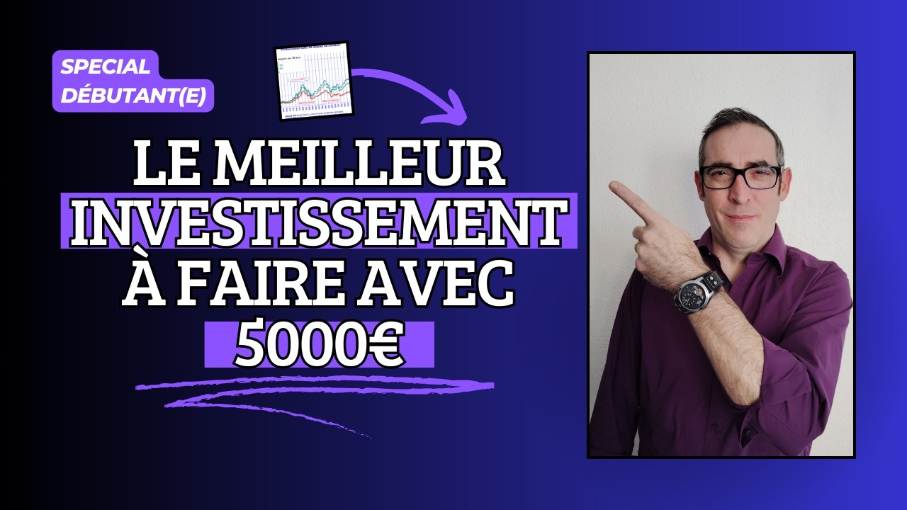 Le Meilleur Investissement &agrave; Faire avec 5000&euro; : Transformez votre &eacute;pargne en richesse !
