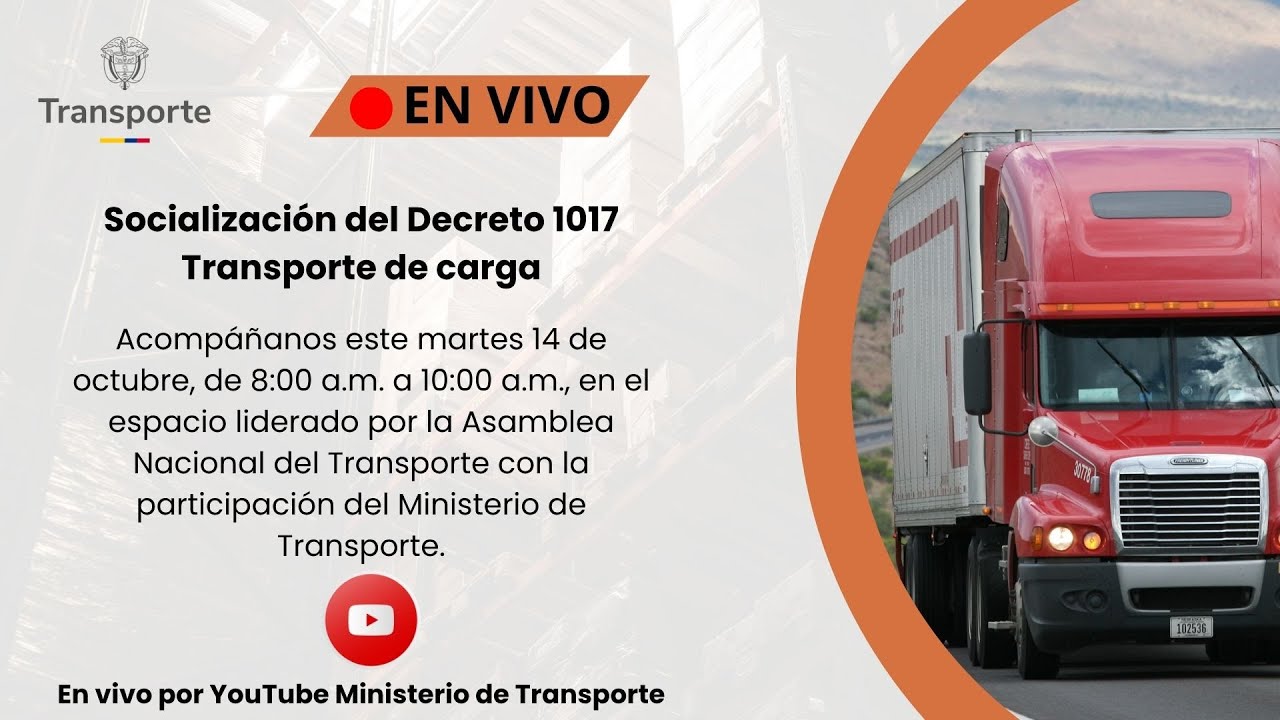 En vivo: Socialización del Decreto 1017 Transporte de carga