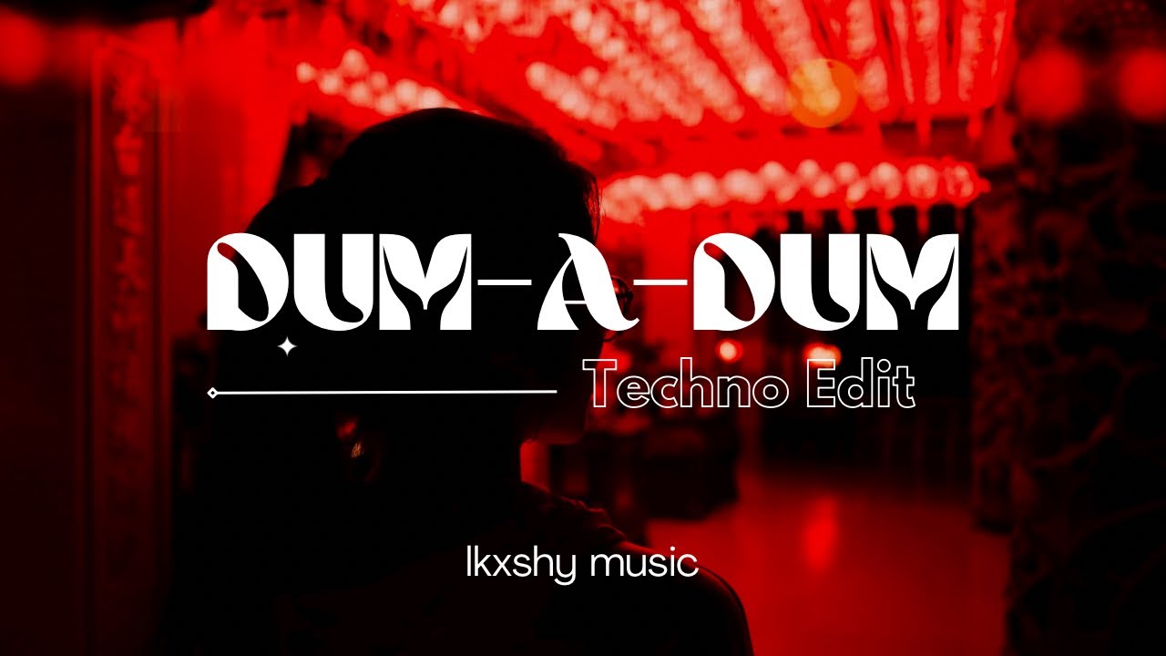 DUM - A - DUM [ Techno Edit ] Lkxshy Music | Qawwali Meets Qlub